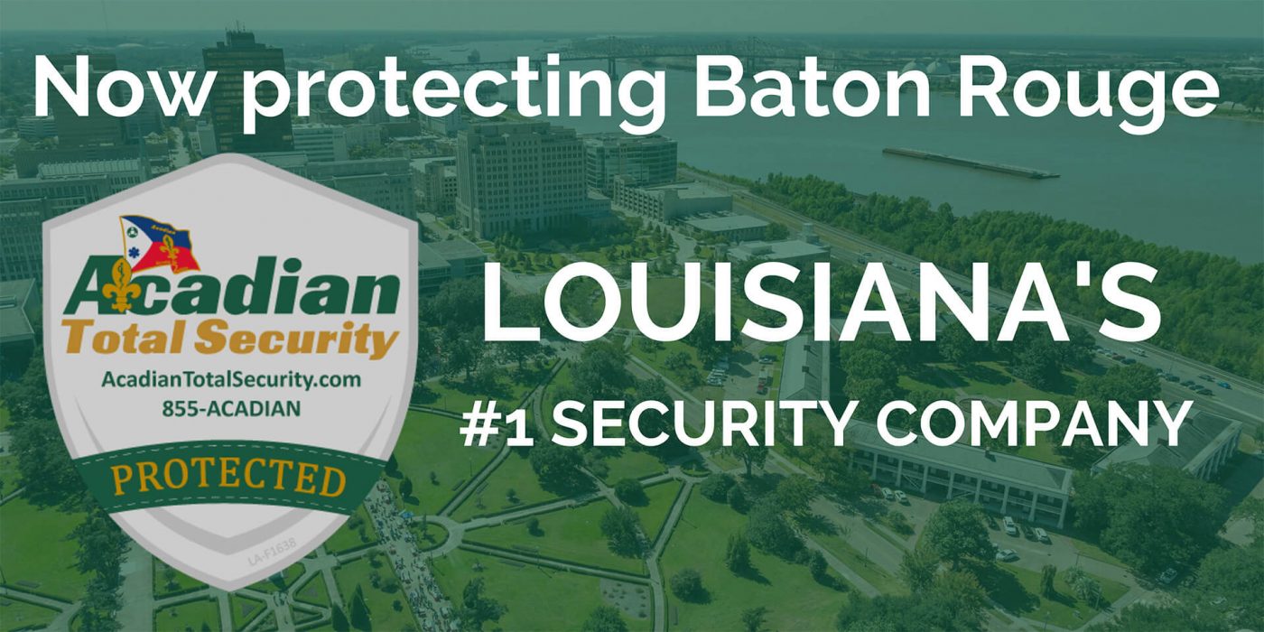 Now Protecting Baton Rouge, LA